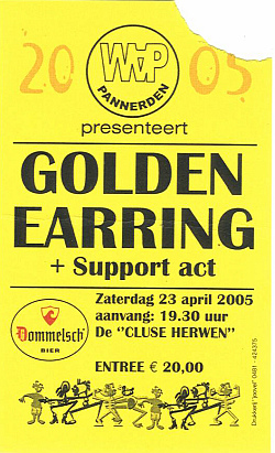 Golden Earring show ticket April 23, 2005 Herwen - Sporthal de Cluse